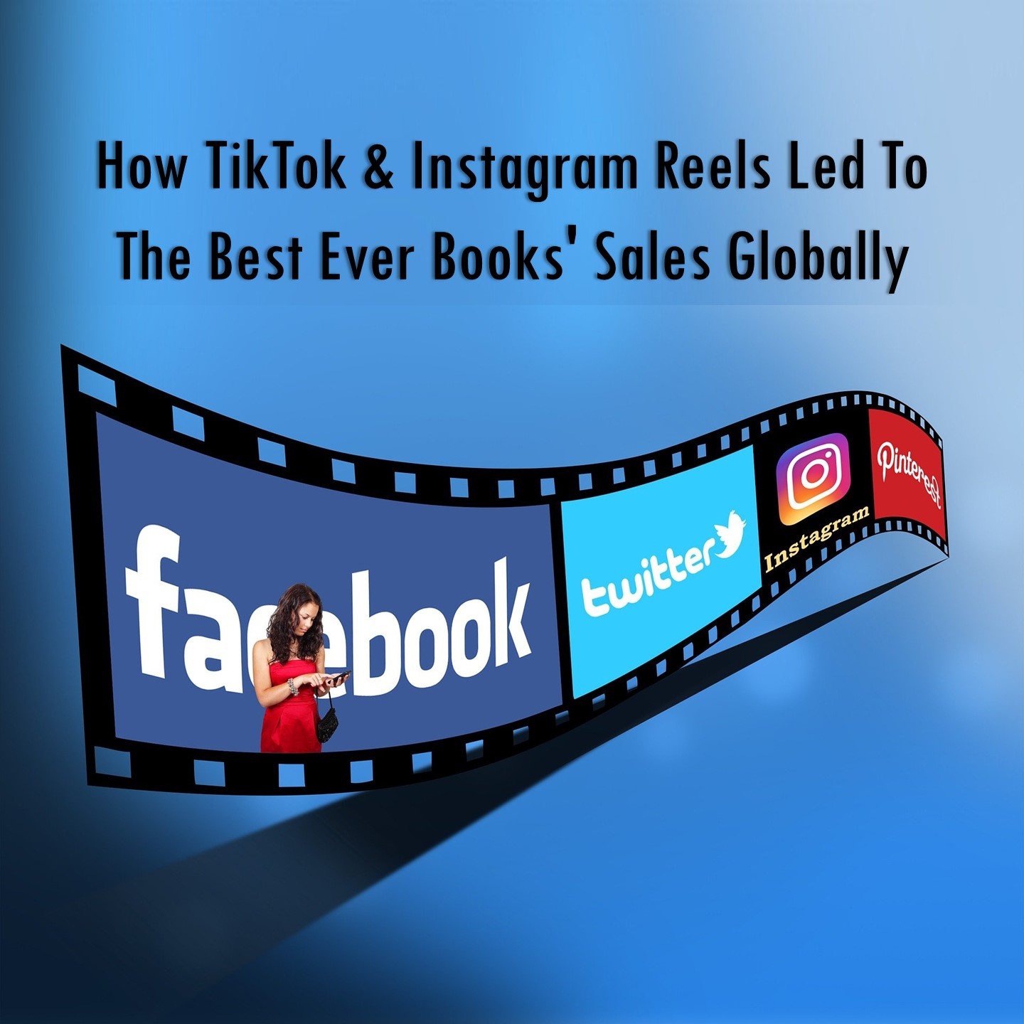 How TikTok & Instagram Reels Led To The Best Ever Books' Sales Globally