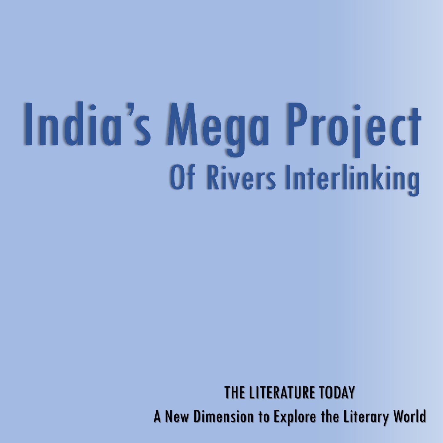 India’s Mega Project Of Rivers Interlinking￼