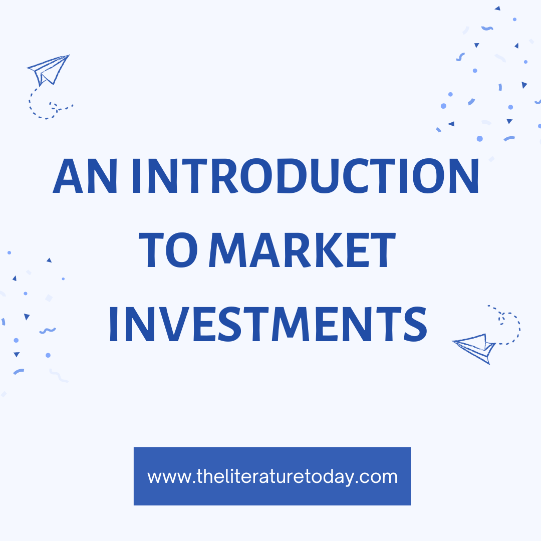An Introduction To Market Investments