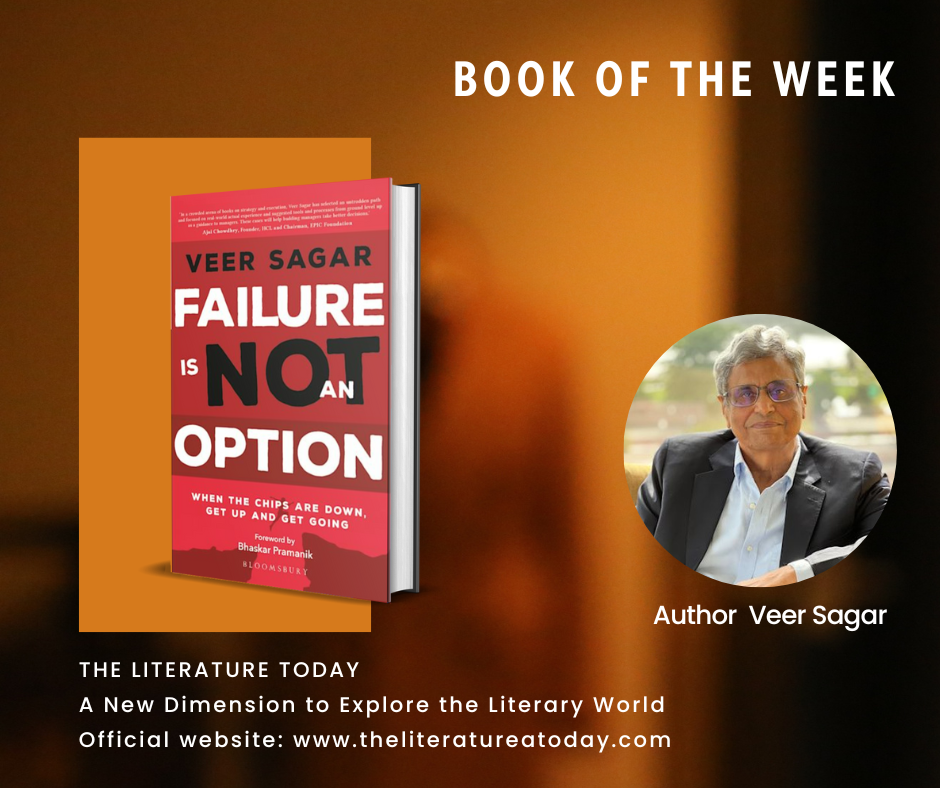 Failure Is Not an Option (When the Chips are Down Get up and Get Going) By Veer Sagar