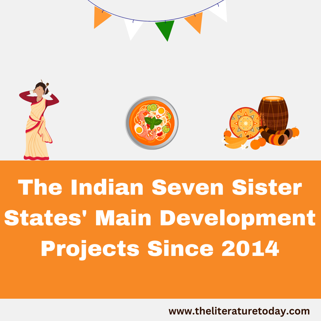 The Indian Seven Sister States' Main Development Projects Since 2014