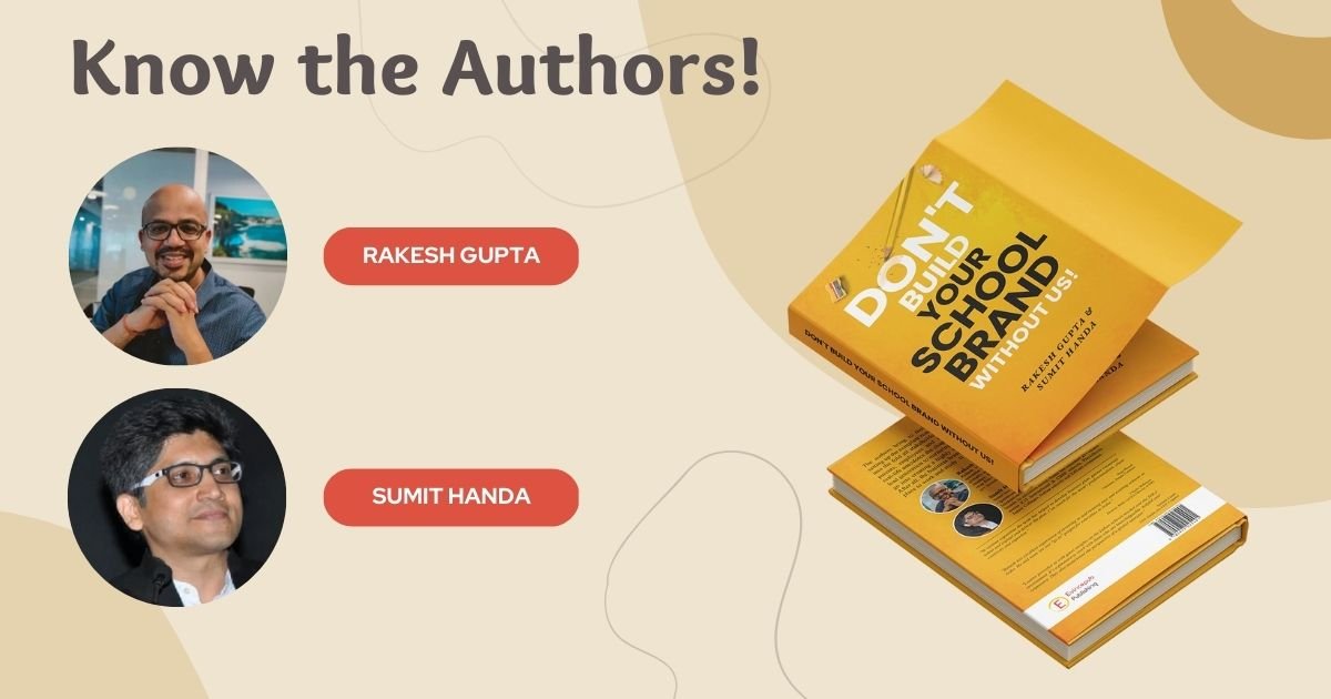 Rakesh Gupta and Sumit Handa’s Book "Don't Build Your School Brand Without Us" Provides Insider's Guide to Creating Successful School Brands