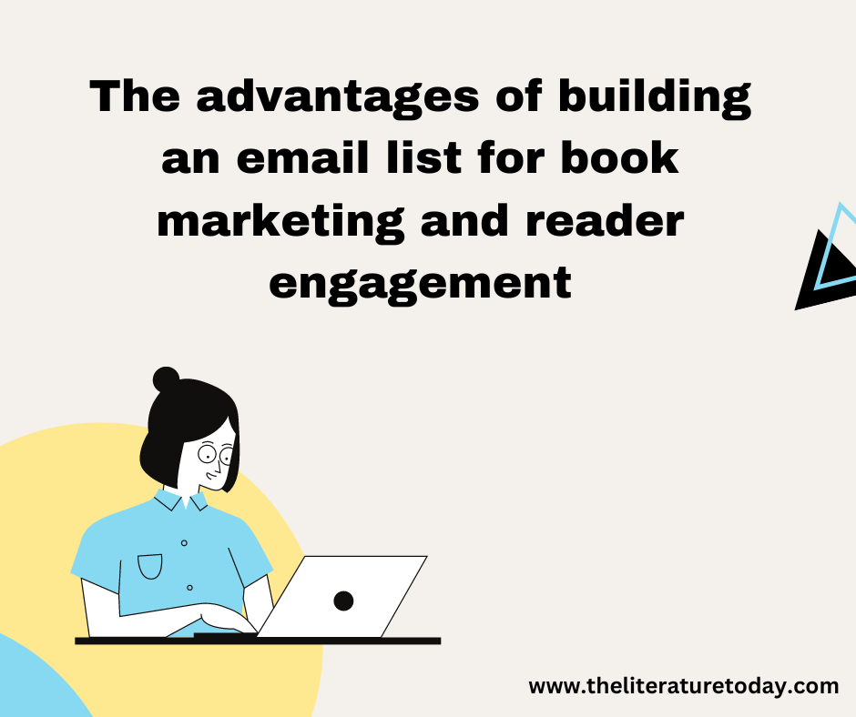 The advantages of building an email list for book marketing and reader engagement