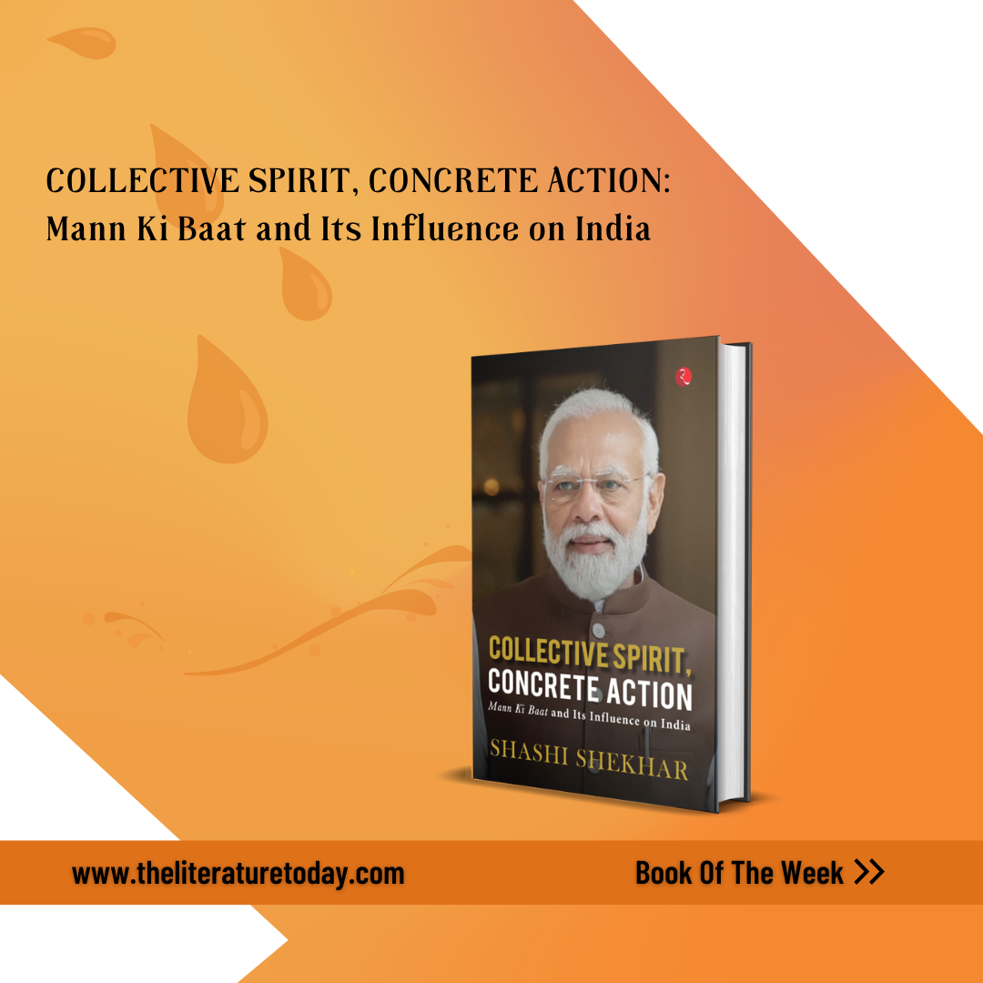 ‘Collective Spirit, Concrete Action’ chronicles journey of radio broadcast & its tangible social impact – a book by former Prasar Bharti CEO Shashi Shekhar documenting PM Modi’s ‘Mann Ki Baat’ Program