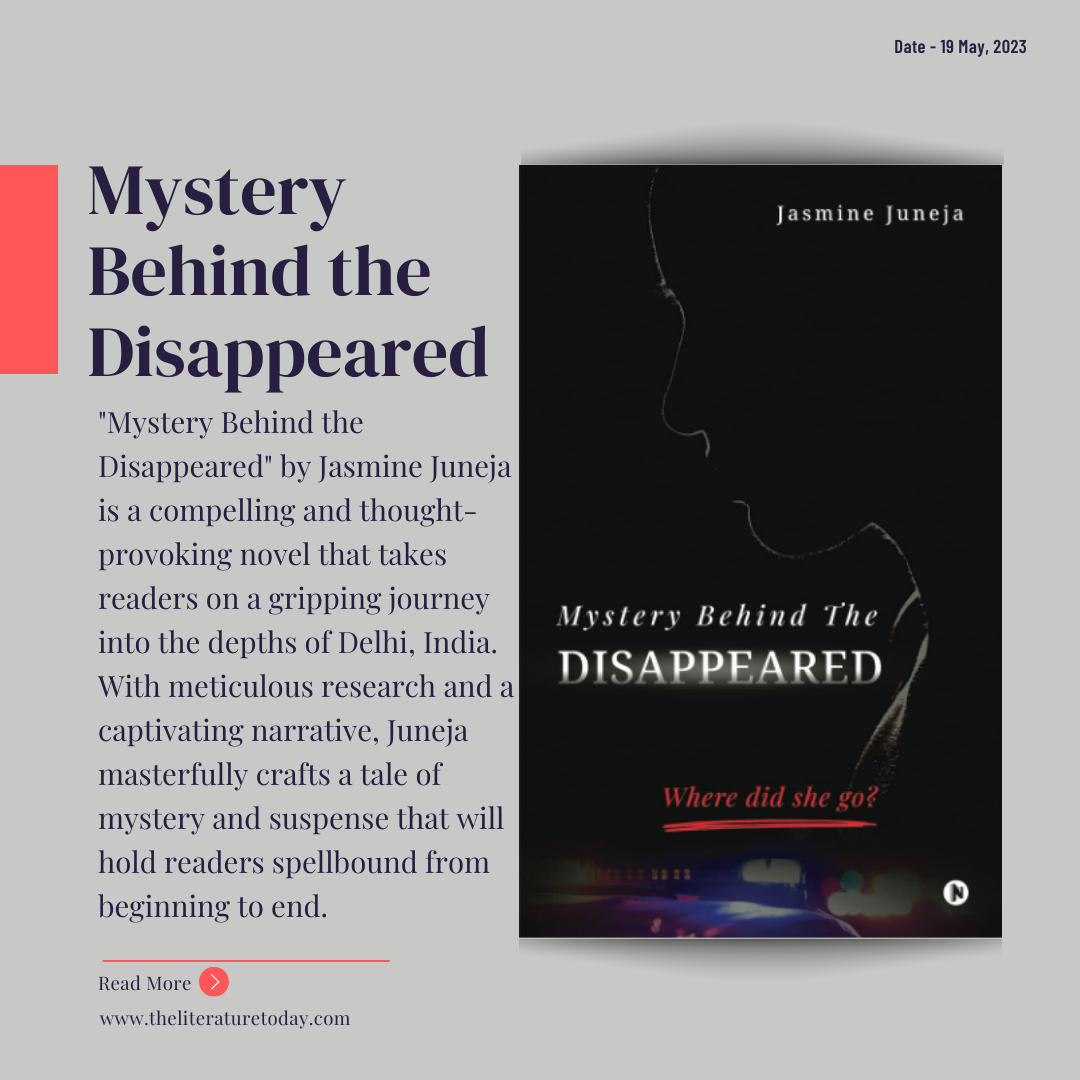 "Mystery Behind the Disappeared" By Jasmine Juneja - A Compelling And Thought-Provoking Novel