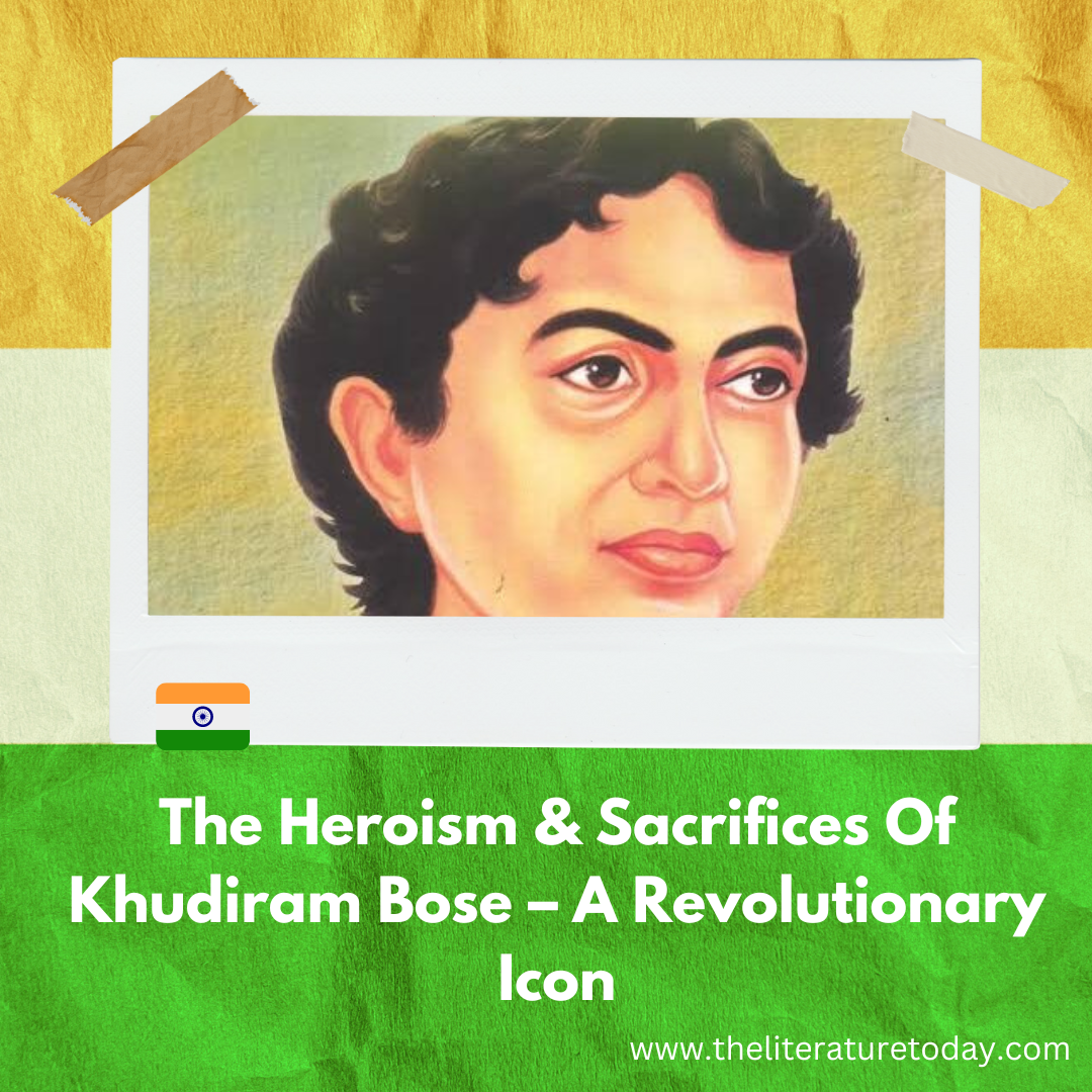 <strong>The Heroism &amp; Sacrifices Of Khudiram Bose – A Revolutionary Icon</strong>