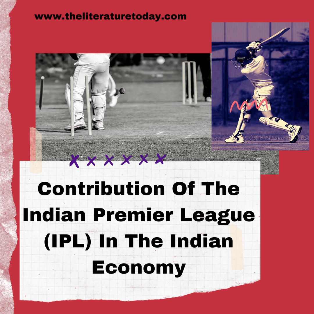 Contribution Of The Indian Premier League (IPL) In The Indian Economy