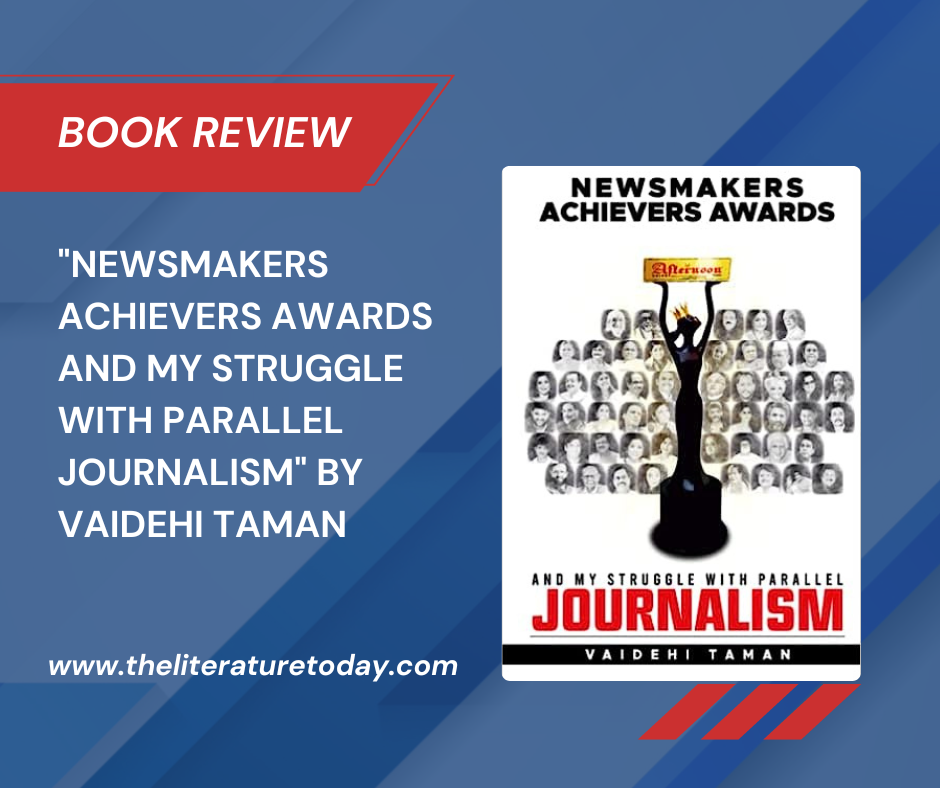 Book Review - "Newsmakers Achievers Awards and My Struggle With Parallel Journalism" by Vaidehi Taman