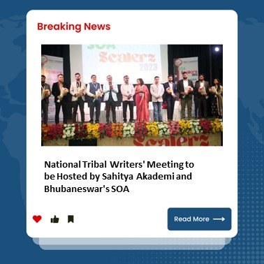 National Tribal Writers' Meeting to be Hosted by Sahitya Akademi and Bhubaneswar's SOA
