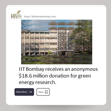 IIT Bombay receives an anonymous $18.6 million donation for green energy research.