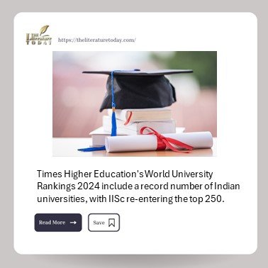 Times Higher Education's World University Rankings 2024 include a record number of Indian universities, with IISc re-entering the top 250.
