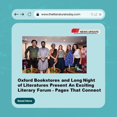 Oxford Bookstores and Long Night of Literatures Present An Exciting Literary Forum - Pages That Connect