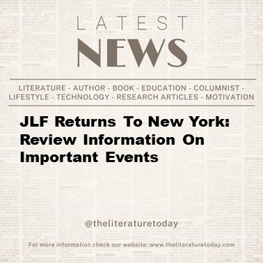 JLF Returns To New York: Review Information On Important Events