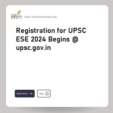 Registration for UPSC ESE 2024 Begins @ upsc.gov.in