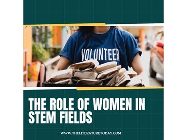 The Role Of Women In STEM Fields