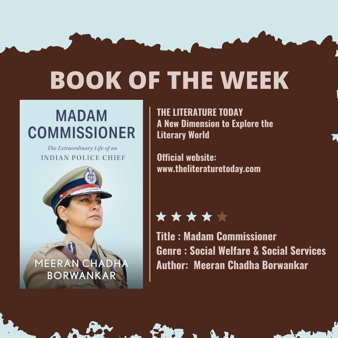 Madam Commissioner: The Extraordinary Life of an Indian Police Chief By Meeran Chadha Borwankar 