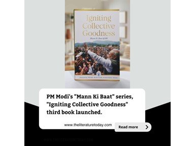 PM Modi's "Mann Ki Baat" series, "Igniting Collective Goodness" third book launched.
