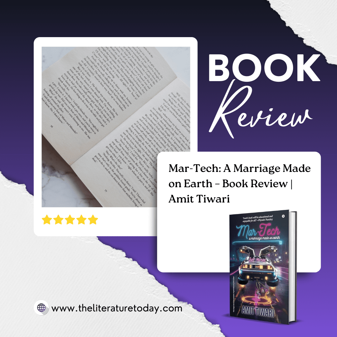Mar-Tech: A Marriage Made on Earth – Book Review | Amit Tiwari | The Literature Today