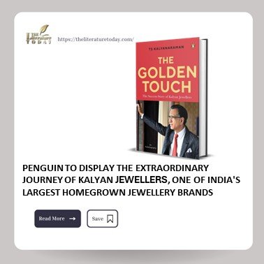 PENGUIN TO DISPLAY THE EXTRAORDINARY JOURNEY OF KALYAN JEWELLERS, ONE OF INDIA'S LARGEST HOMEGROWN JEWELLERY BRANDS