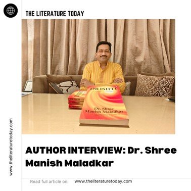 AUTHOR INTERVIEW: Dr. Shree Manish Maladkar