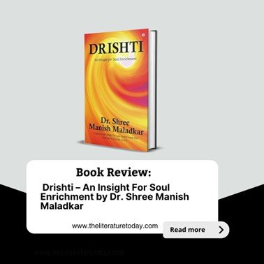 Book Review - Drishti – An Insight For Soul Enrichment by Dr. Shree Manish Maladkar