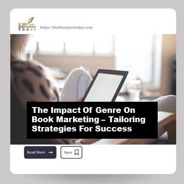 The Impact Of Genre On Book Marketing – Tailoring Strategies For Success