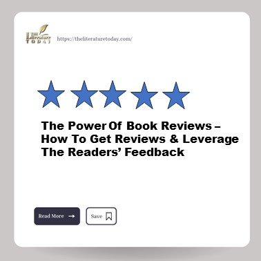The Power Of Book Reviews – How To Get Reviews &amp; Leverage The Readers’ Feedback
