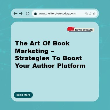 The Art Of Book Marketing – Strategies To Boost Your Author Platform