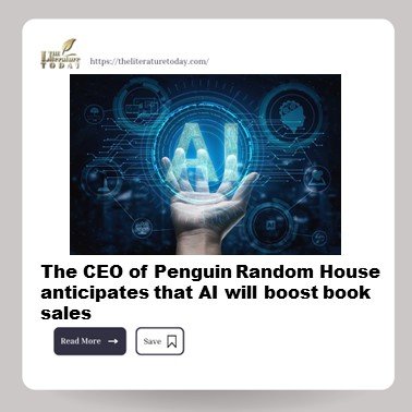 The CEO of Penguin Random House anticipates that AI will boost book sales