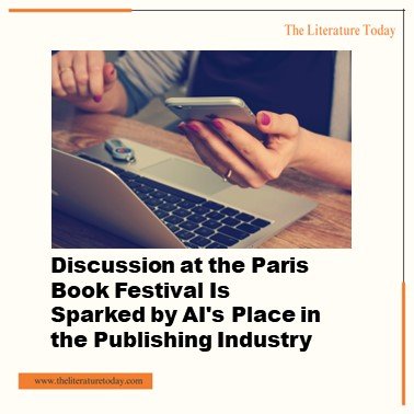 Discussion at the Paris Book Festival Is Sparked by AI's Place in the Publishing Industry