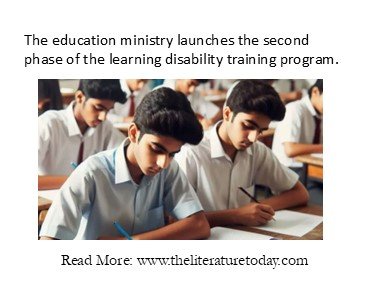 Second phase of the learning disability training program is launched by the education ministry.