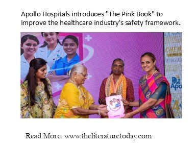 Apollo Hospitals introduces "The Pink Book" to improve the healthcare industry's safety framework.