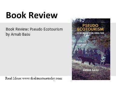 Book Review: Pseudo Ecotourism by Arnab Basu