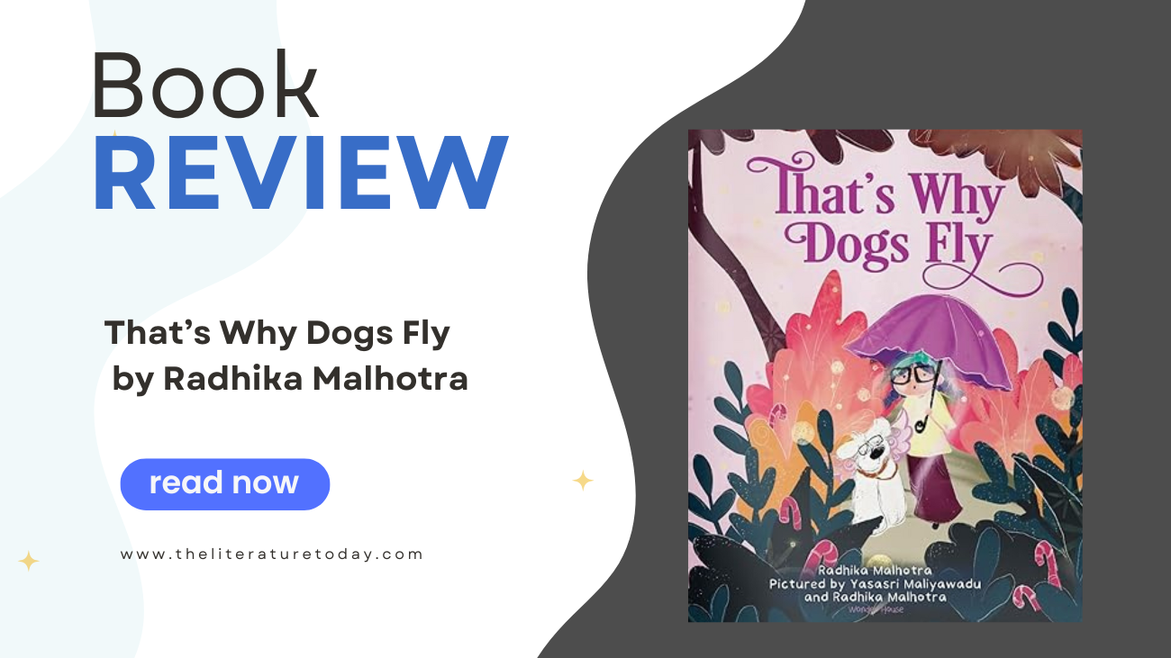 That’s Why Dogs Fly by Radhika Malhotra