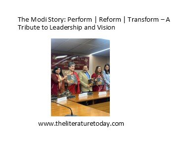 The Modi Story: Perform | Reform | Transform – A Tribute to Leadership and Vision