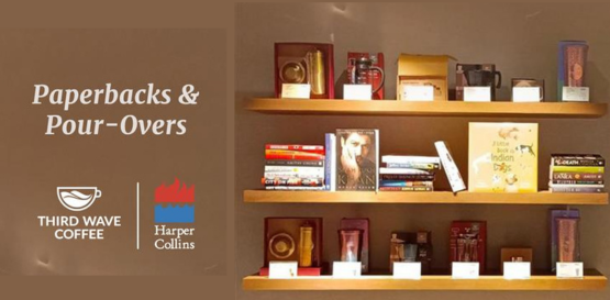 ‘‘Paperbacks &amp; Pour Overs’’ a café based reading initiative to launch by Third Wave Coffee &amp; HarperCollins.