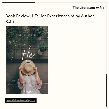 Book Review: HE: Her Experiences of by Author Rahi