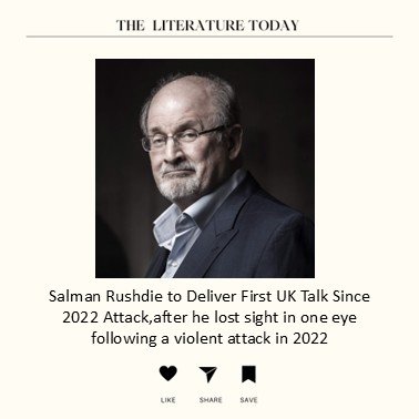 Salman Rushdie to Deliver First UK Talk Since 2022 Attack,after he lost sight in one eye following a violent attack in 2022