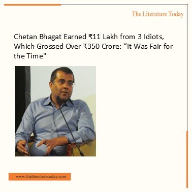 Chetan Bhagat Earned ₹11 Lakh from 3 Idiots, Which Grossed Over ₹350 Crore: “It Was Fair for the Time"