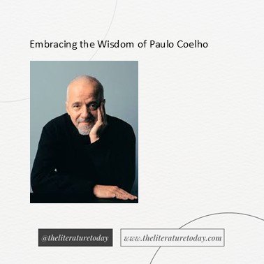 Embracing the Wisdom of Paulo Coelho