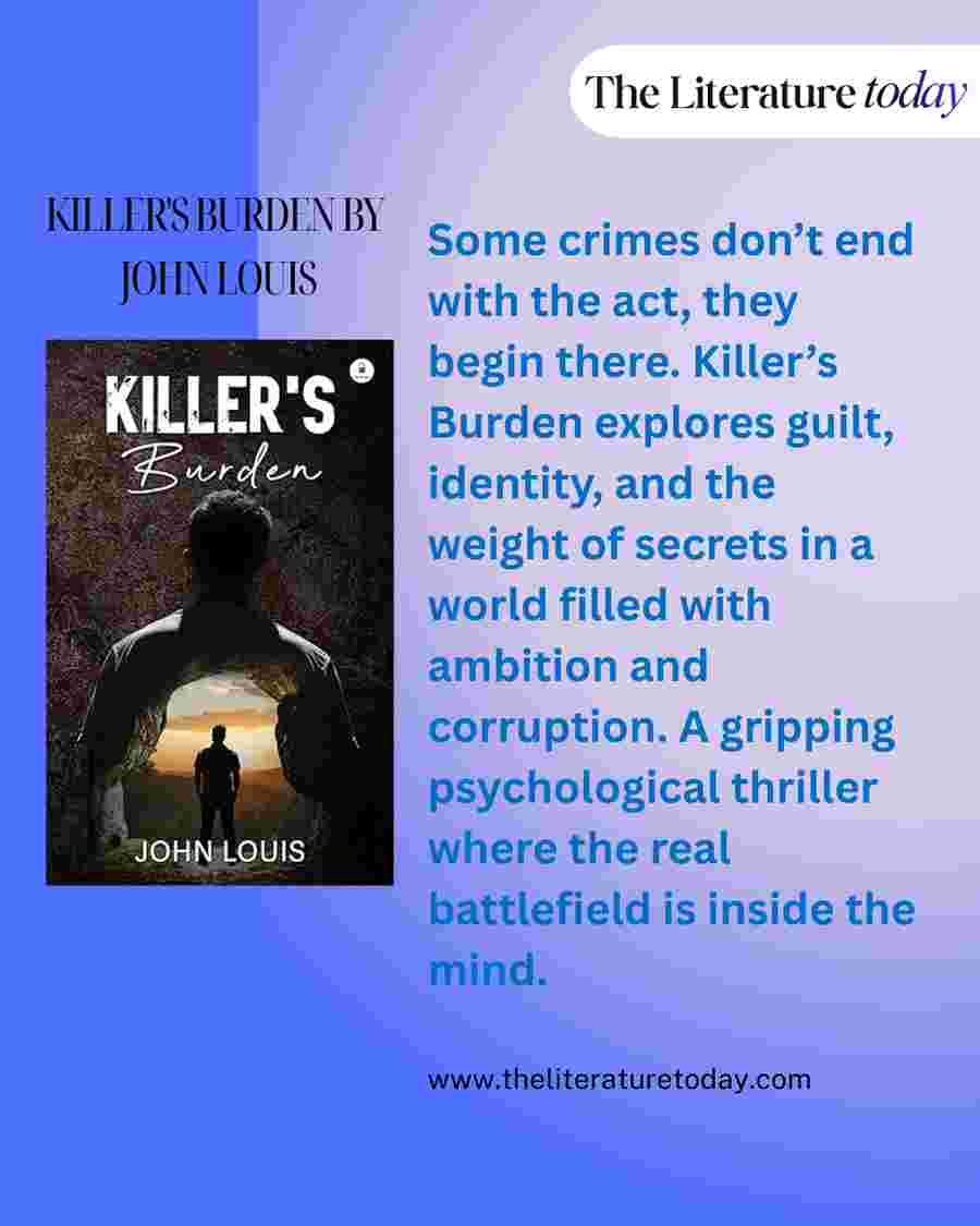 A Crime That Never Ends: Inside Killer’s Burden by John Louis