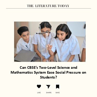 Can CBSE’s Two-Level Science and Mathematics System Ease Social Pressure on Students?