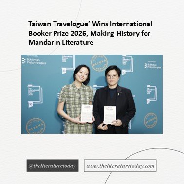 ‘Taiwan Travelogue’ Wins International Booker Prize 2026, Making History for Mandarin Literature
