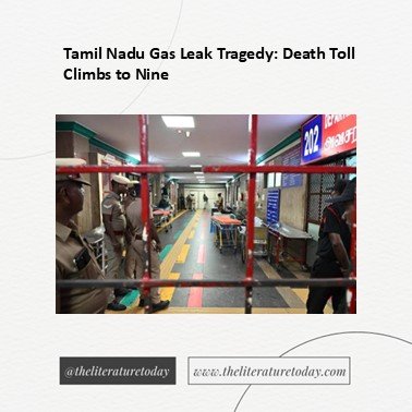 Tamil Nadu Gas Leak Tragedy: Death Toll Climbs to Nine
