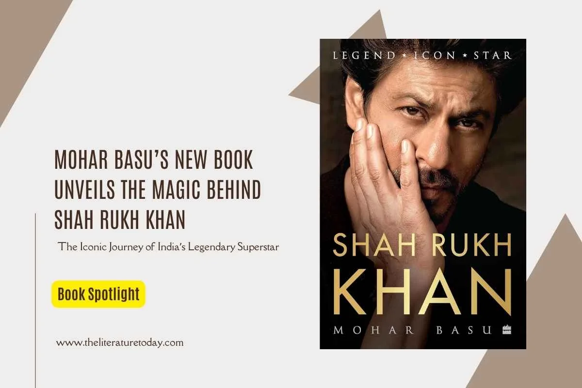 Mohar Basu’s New Book Unveils the Magic Behind Shah Rukh Khan: The Iconic Journey of India’s Legendary Superstar