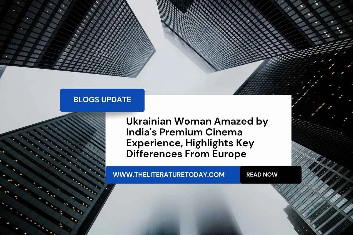 Ukrainian Woman Amazed by India's Premium Cinema Experience, Highlights Key Differences From Europe