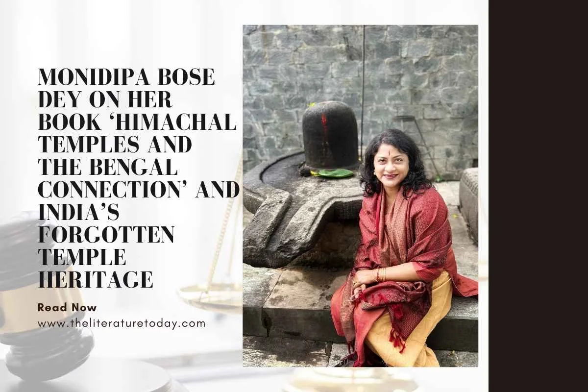 Monidipa Bose Dey on Her Book ‘Himachal Temples and the Bengal Connection’ and India’s Forgotten Temple Heritage