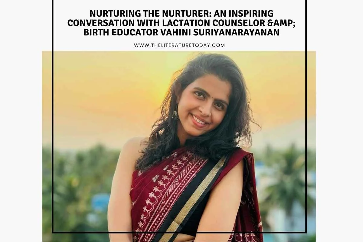 Nurturing the Nurturer: An Inspiring Conversation with Lactation Counselor &amp; Birth Educator Vahini Suriyanarayanan