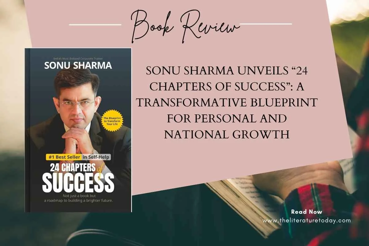Sonu Sharma Unveils '24 Chapters of Success': A Transformative Blueprint for Personal and National Growth