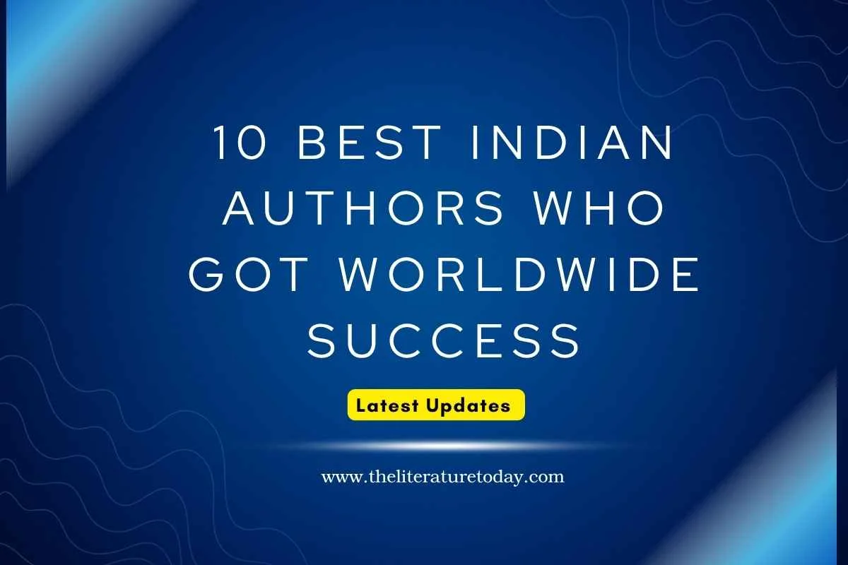 10 Best Indian Authors Who Got Worldwide Success